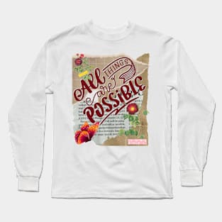 All things are possible - Motivational Quotes Long Sleeve T-Shirt